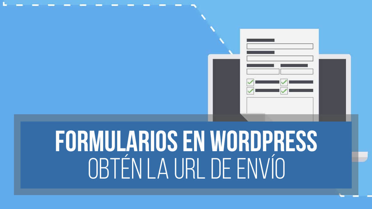 Saber URL de envío de formulario en WordPress