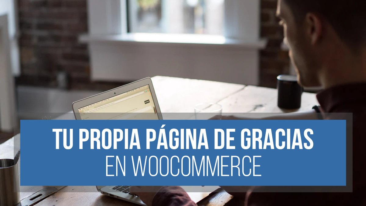 Página de gracias en WooCommerce